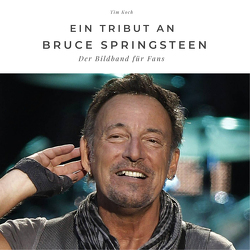 Ein Tribut an Bruce Springsteen von Koch,  Tim
