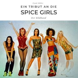Ein Tribut an die Spice Girls von Mueller,  Frank