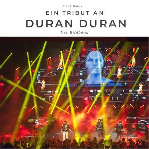 Ein Tribut an Duran Duran von Mueller,  Frank
