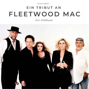 Ein Tribut an Fleetwood Mac von Mueller,  Frank