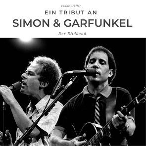 Ein Tribut an Simon & Garfunkel von Mueller,  Frank