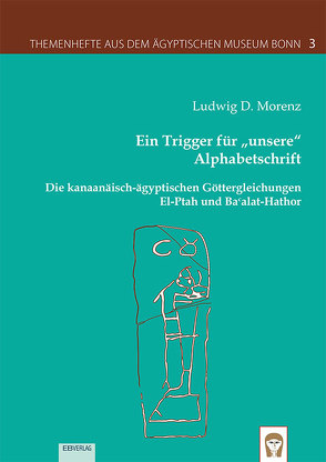 Ein Trigger für „unsere“ Alphabetschrift von Morenz,  Ludwig D.