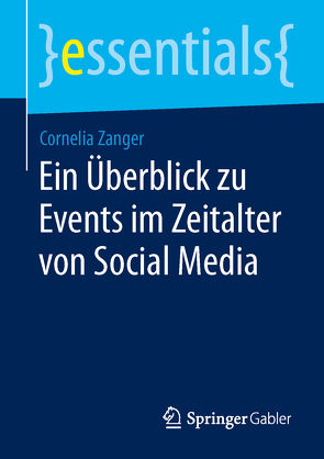 Ein Überblick zu Events im Zeitalter von Social Media von Zanger,  Cornelia