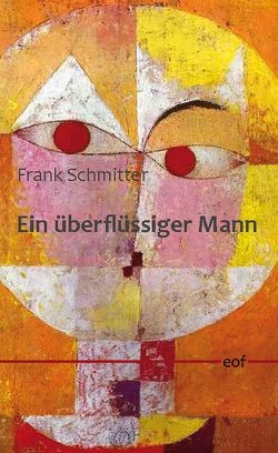 Ein überflüssiger Mann von Schmitter,  Frank