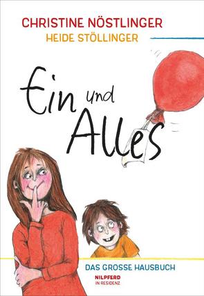 Ein und Alles von Nöstlinger ,  Christine, Stöllinger,  Heide