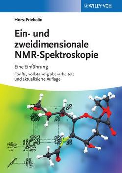 Ein- und zweidimensionale NMR-Spektroskopie von Friebolin,  Horst