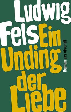 Ein Unding der Liebe von Fels,  Ludwig, Kusz,  Fitzgerald