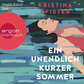 Ein unendlich kurzer Sommer von Karun,  Vanida, Pfister,  Kristina