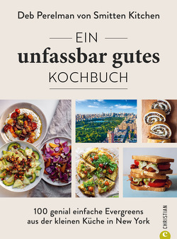 Ein unfassbar gutes Kochbuch von Kitchen,  Deb Perelman von Smitten, van der Avoort,  Birgit