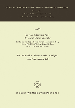 Ein univariables ökonomisches Analyse- und Prognosemodell von Korte,  Bernhard