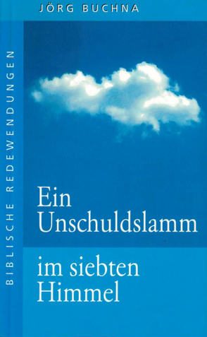 Ein Unschuldslamm im siebten Himmel von Buchna,  Jörg