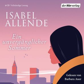 Ein unvergänglicher Sommer von Allende,  Isabel, Auer,  Barbara, Becker,  Svenja