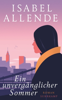Ein unvergänglicher Sommer von Allende,  Isabel, Becker,  Svenja