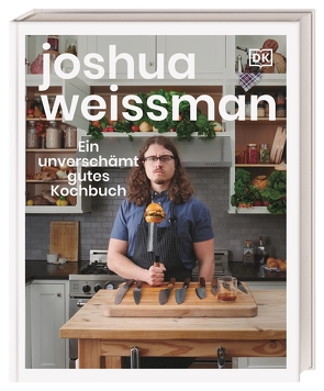 Ein unverschämt gutes Kochbuch von Ertl,  Helmut, Weissman,  Joshua