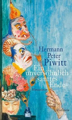 Ein unversöhnlich sanftes Ende von Piwitt,  Hermann Peter