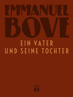 Ein Vater und seine Tochter von Bove,  Emmanuel, Zehnder,  Gabriela