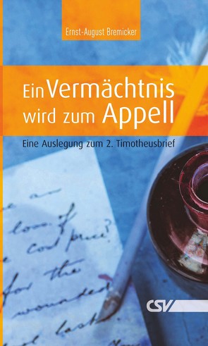 Ein Vermächtnis wird zum Appell von Bremicker,  Ernst-August