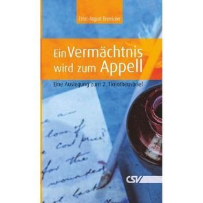 Ein Vermächtnis wird zum Appell von Bremicker,  Ernst-August