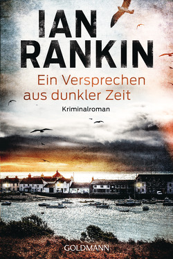 Ein Versprechen aus dunkler Zeit von Lösch,  Conny, Rankin,  Ian