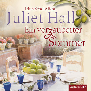 Ein verzauberter Sommer von Hall,  Juliet, Röhl,  Barbara, Scholz,  Irina