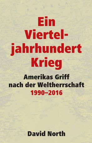 Ein Vierteljahrhundert Krieg von North,  David