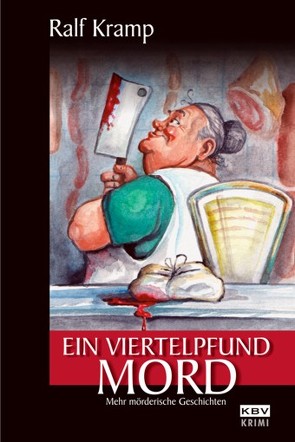 Ein Viertelpfund Mord von Kramp,  Ralf