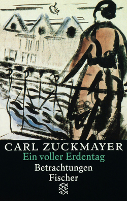 Ein voller Erdentag von Zuckmayer,  Carl