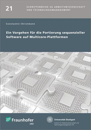 Ein Vorgehen für die Portierung sequenzieller Software auf Multicore-Plattformen. von Bullinger,  Hans-Jörg, Christmann,  Constantin, Spath,  Dieter