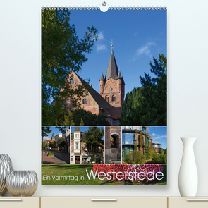 Ein Vormittag in Westerstede (Premium, hochwertiger DIN A2 Wandkalender 2021, Kunstdruck in Hochglanz) von Renken,  Erwin