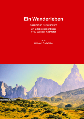 Ein Wanderleben von Rullkötter,  Wilfried