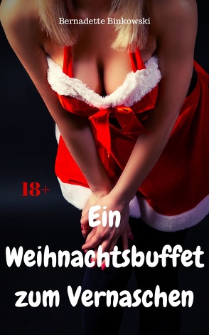 Ein Weihnachtsbuffet zum Vernaschen von Binkowski,  Bernadette