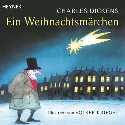 Ein Weihnachtsmärchen von Dickens,  Charles, Kriegel,  Volker