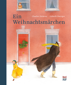 Ein Weihnachtsmärchen von Dickens,  Charles, Zwerger,  Lisbeth