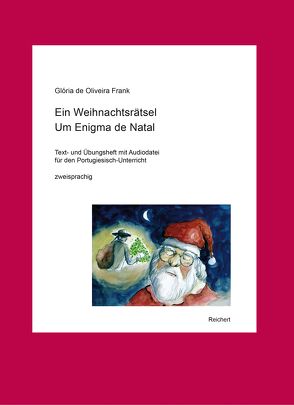 Ein Weihnachtsrätsel. Um Enigma de Natal von de Oliveira Frank,  Glória