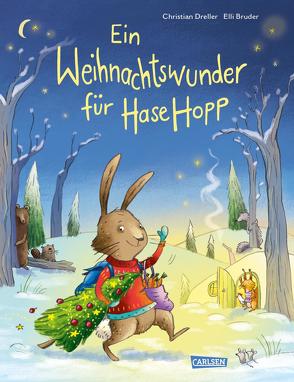 Ein Weihnachtswunder für Hase Hopp von Bruder,  Elli, Dreller,  Christian