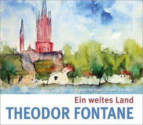 Ein weites Land von Fontane,  Theodor, Gaudeck,  Hans-Jürgen