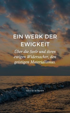 EIN WERK DER EWIGKEIT von Winder,  David