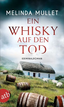 Ein Whisky auf den Tod von Mullet,  Melinda, Seeberger,  Ulrike