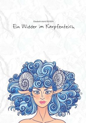 Ein Widder im Karpfenteich von Reisen,  Elisabeth-Astrid