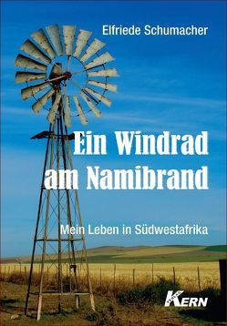 Ein Windrad am Namibrand von Schumacher,  Elfriede