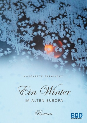 Ein Winter im Alten Europa von Barainsky,  Margarete