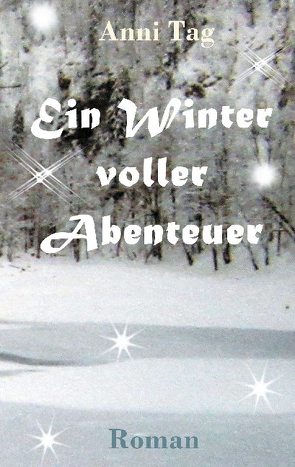Ein Winter voller Abenteuer von Tag,  Anni