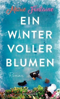 Ein Winter voller Blumen von Fontaine,  Marie