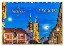 Ein Wochenende in Breslau (Wandkalender 2024 DIN A3 quer), CALVENDO Monatskalender von Kirsch,  Gunter