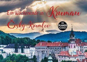 Ein Wochenende in Krumau (Wandkalender 2019 DIN A2 quer) von Kirsch,  Gunter