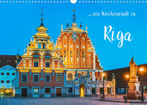 Ein Wochenende in Riga (Wandkalender 2022 DIN A3 quer) von Kirsch,  Gunter