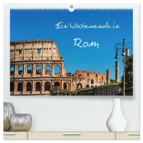 Ein Wochenende in Rom (hochwertiger Premium Wandkalender 2024 DIN A2 quer), Kunstdruck in Hochglanz von Kirsch,  Gunter