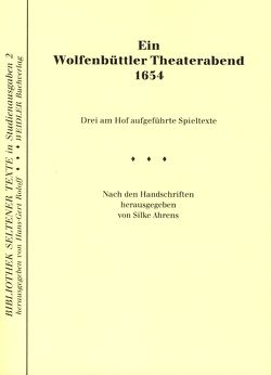 Ein Wolfenbüttler Theaterabend 1654 von Ahrens,  Silke, Roloff,  Hans G