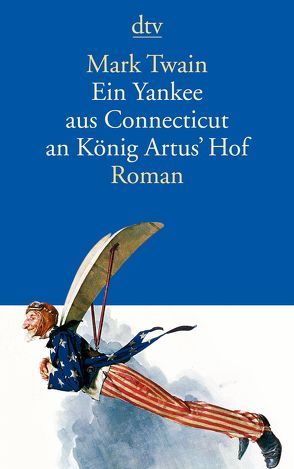 Ein Yankee aus Connecticut an König Artus‘ Hof von Krüger,  Lore, Twain,  Mark