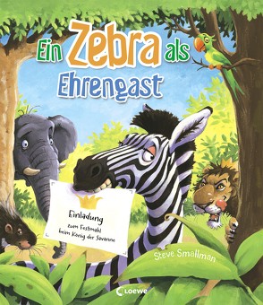 Ein Zebra als Ehrengast von Margineanu,  Sandra, Smallman,  Steve
